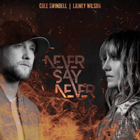 NEVER SAY NEVER (WITH LAINEY WILSON)